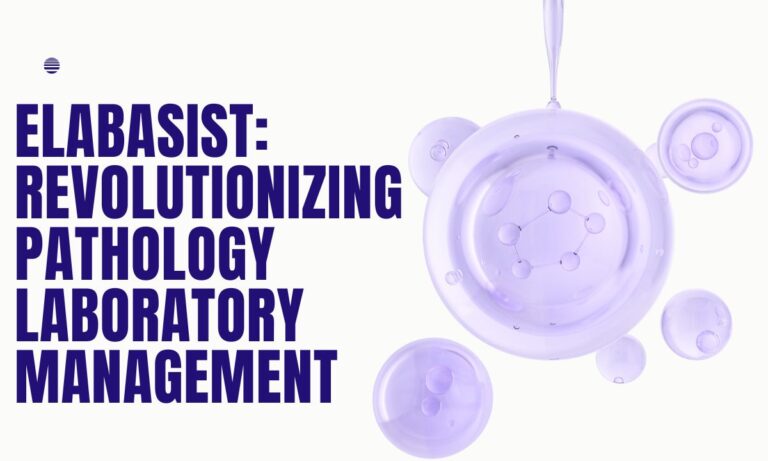 eLabAsist Revolutionizing Pathology Laboratory Management